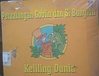 Image of Petualangan Goblin dan Si Bunglon Keliling Dunia
